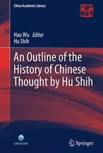 An Outline of the History of Chinese Thought by Hu Shih