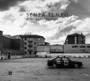 Senza tempo Ediz illustrata di Filippo Cristallo