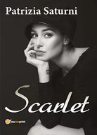 Scarlet di Patrizia Saturni, 2017, Youcanprint