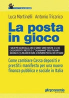 La posta in gioco Come cambiare cassa depositi e prestiti