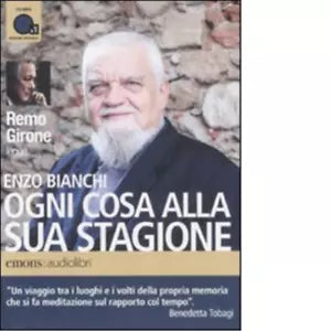 Ogni cosa alla sua stagione Audiolibro di Enzo Bianchi