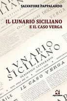 Il Lunario Siciliano e il caso Verga di Salvatore Pappalardo, Algra Editore