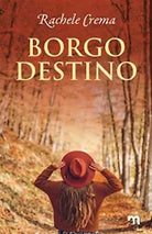 Borgo Destino di Rachele Crema