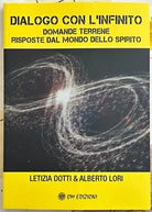 DIALOGO CON L INFINITO Domande Terrene Risposte Dal Mondo Dello Spirito di Let