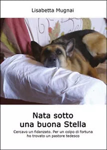 Nata sotto una buona stella di Lisabetta Mugnai, 2015, Youcanprint