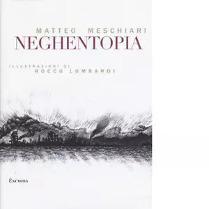 NEGHENTOPIA di MATTEO MESCHIARI