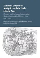 Eurasian Empires In Antiquity And The Early Middle Ages