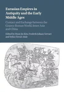 Eurasian Empires In Antiquity And The Early Middle Ages