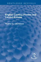 English Country Houses And Landed Estates