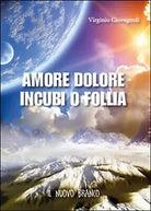 Amore dolore incubi o follia. Il nuovo branco di Virginio Giovagnoli, 2015