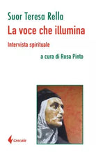 La voce che illumina Intervista spirituale di Rella