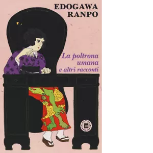 La poltrona umana e altri racconti di Edogawa Ranpo
