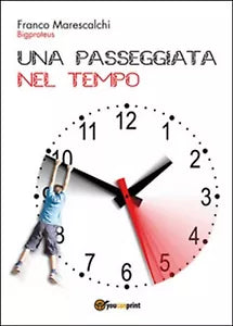 Una passeggiata nel tempo di Franco Marescalchi, 2015, Youcanprint