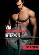 Via dell’Arcobaleno 67 Interno 5 di Paola Fratnik, 2018, Youcanprint