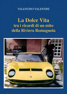La Dolce Vita tra i ricordi di un mito della Riviera Romagnola di Valentino Vale