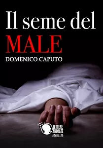 Il seme del male di Domenico Caputo, 2016, Youcanprint