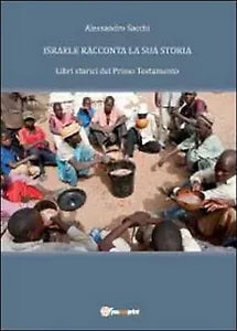 Israele racconta la sua storia di Alessandro Sacchi, 2012, Youcanprint