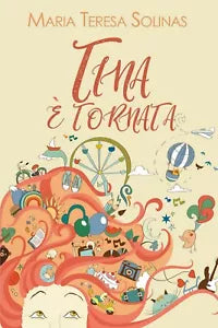 Tina e tornata! di Maria Teresa Solinas, 2018, Youcanprint