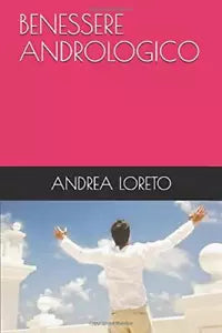 BENESSERE ANDROLOGICO di Andrea Loreto 2019 Indipendently Published