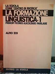 La formazione linguistica 1 di Zoi, 1984, La Scuola