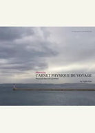 Marseille Carnet physique de voyage Phisical diary of a journey