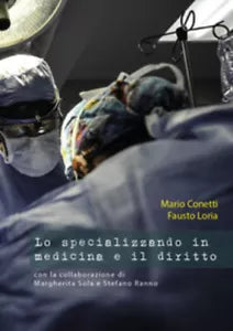 Lo specializzando in medicina e il diritto di Mario Conetti, Fausto Loria, 202