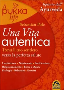 Una vita autentica. A pukka life di Sebastian Pole, 2014, Macro Edizioni