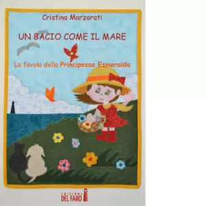 Un bacio come il mare di Marzorati Cristina
