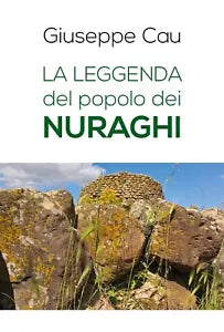 La leggenda del popolo dei nuraghi di Giuseppe Cau, 2019, Youcanprint