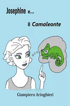 Josephine e... il camaleonte di Giampiero Aringhieri, 2020, Youcanprint