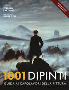 1001 dipinti Una guida completa ai capolavori della pittura Ediz illustrata