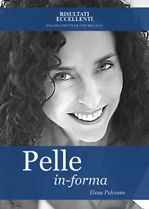 Pelle in forma - Trasforma la tua pelle: una nuova pelle, una nuova te! 2019