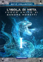 L’isola di Heta. Fuoco amico di Sandra Moretti, 2021, Tabula Fati