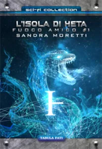 L’isola di Heta. Fuoco amico di Sandra Moretti, 2021, Tabula Fati