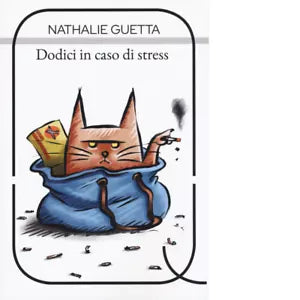 Dodici in caso di stress di Nathalie Guetta
