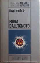 Furia dall’ignoto di Lloyd Biggle Jr., 1970, Editrice Nord