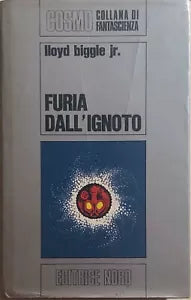 Furia dall’ignoto di Lloyd Biggle Jr., 1970, Editrice Nord