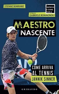 Maestro nascente Come arriva al tennis Jannik Sinner