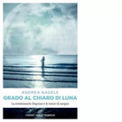 GRADO AL CHIARO DI LUNA di Nagele Andrea