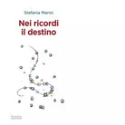 Nei ricordi il destino di Stefania Marini