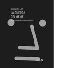 La guerra dei meme di Alessandro Lolli