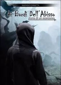 Ai bordi dell’abisso. Storia di un esorcismo, Mariano Ciarletta, 2014, Youcan.