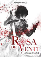 La Rosa dei Venti - 1 - Le Gocce di Lazhull, Mirko Hilbrat, 2018, Youcanprint
