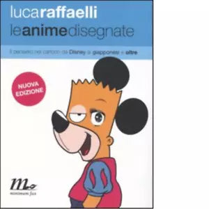 Le anime disegnate di Luca Raffaelli