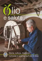 Olio e salute Storia