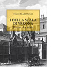 I della Scala di Verona Il mito La storia di Italo Martinelli