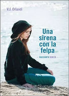 Una sirena con la felpa di V. J. Orlandi, 2015, Youcanprint