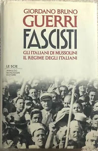 Fascisti gli italiani di Mussolini : il regime degli italiani di Giordano Bruno