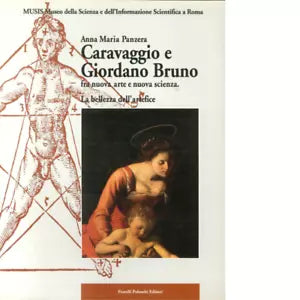 Caravaggio e Giordano Bruno fra nuova arte e nuova scienza di Anna Maria Panzera