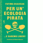 Per un ecologia pirata E saremo liberi di Fatima Ouassak